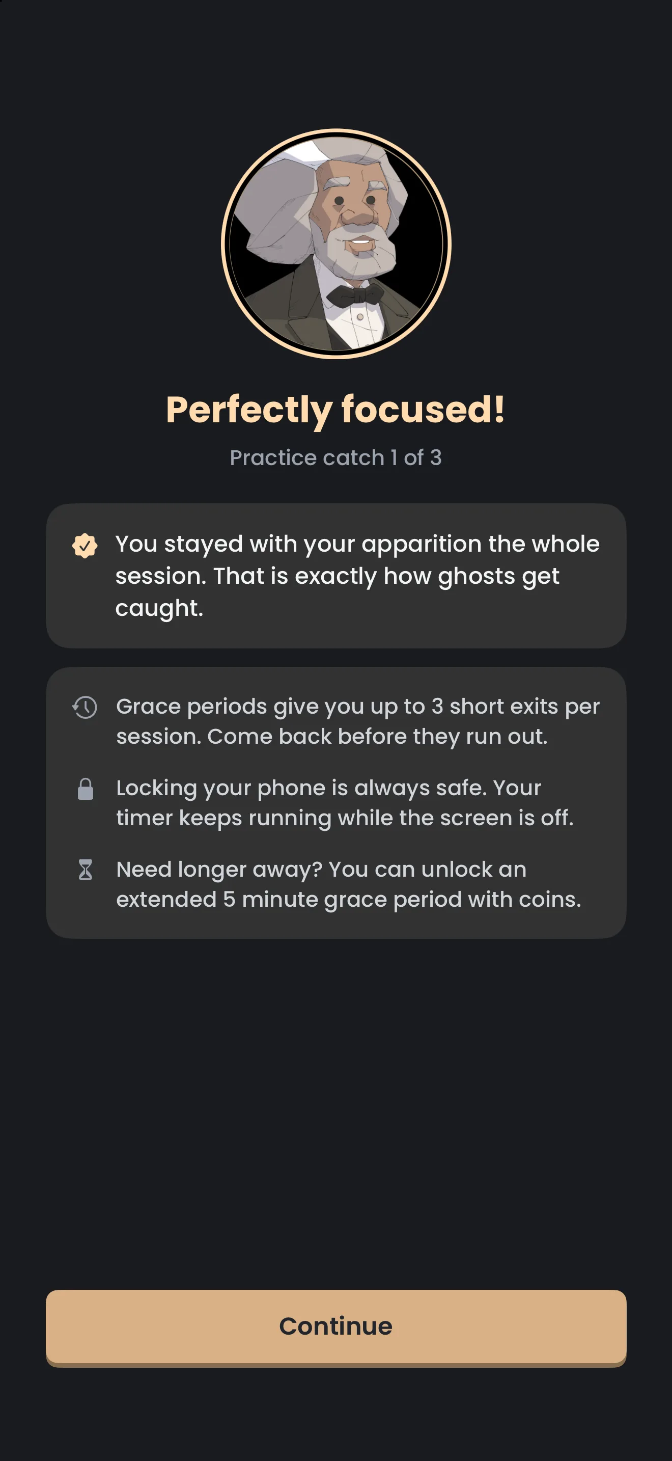 The post-session report after a practice catch: a round portrait of Frederick Douglass, the heading Perfectly focused, the line Practice catch 1 of 3, and notes on grace periods giving up to 3 short exits per session, locking your phone being safe, and a 5 minute extended grace period bought with coins, above a Continue button.
